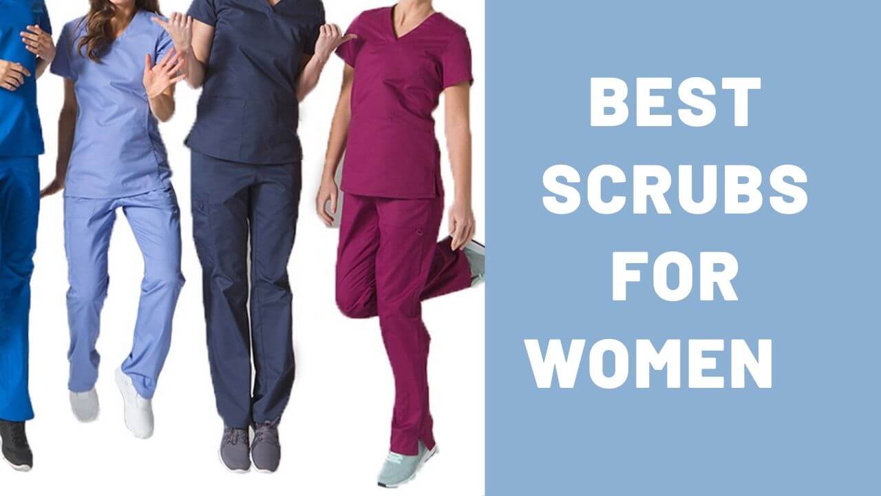 Best Scrubs for Women
