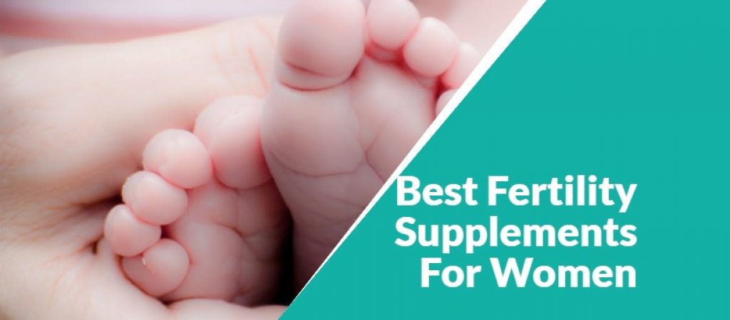 7 Best Fertility Supplements For Women 