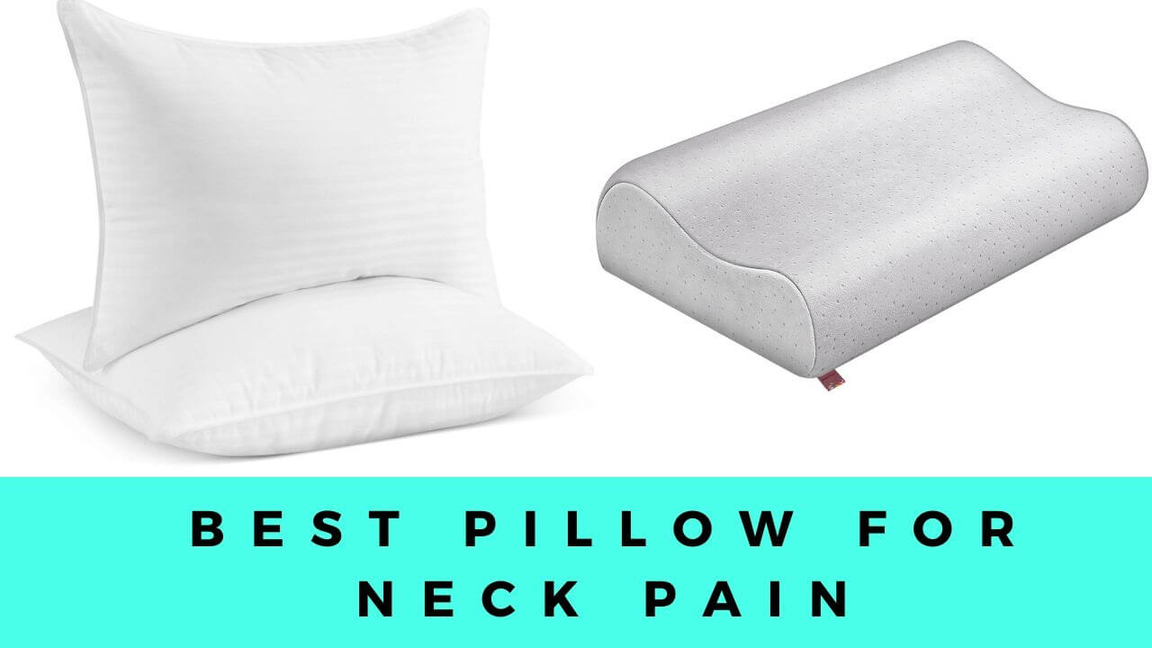 The 9 Best Pillow for Neck Pain in 2020